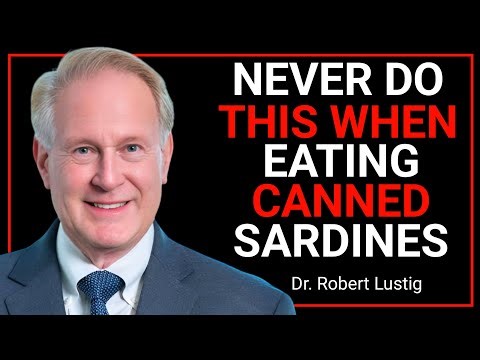 Only 2% Know This! The SHOCKING Mistakes Everyone Makes When Eating Sardines || DR. ROBERT LUSTIG