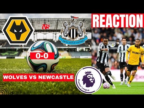 Wolves vs Newcastle 0-0 Live Stream Premier League Football EPL Match Score Commentary Highlights FC