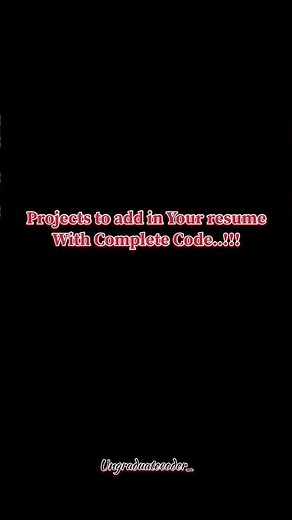 “5 Projects Every CS Student Must Add – With Complete Code!#resumeprojects #codingprojects#placement