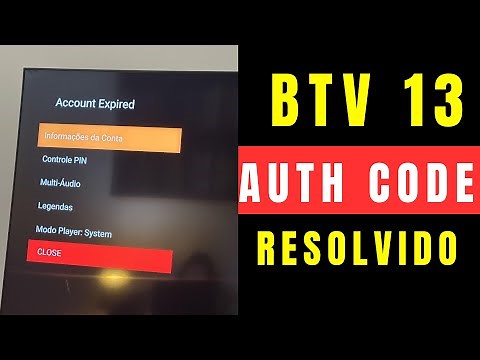 BTV PEDINDO AUTH CODE Tela Laranja e Preta no BTV11 BTV13 Resolvido