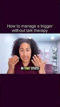How to manage a trigger without talk therapy