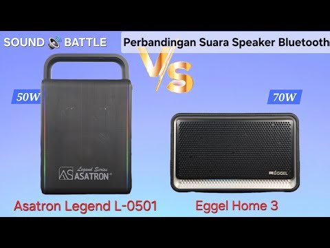 Asatron Legend L-0501 vs Eggel Home 3 - Sound Battle - Perbandingan Suara Speaker Bluetooth Murah