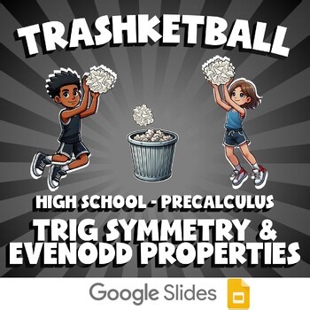 Trig Symmetry & EvenOdd Properties TRASHKETBALL Math Game - No Prep PreCalculus