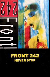 Front 242 - Never Stop!