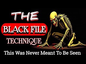 The Black File Technique: One Psychological Truth You Were Never want to See. #BlackFileTechnique