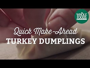 Quick Make-Ahead Turkey Dumplings | Freshly Made | Whole Foods Market