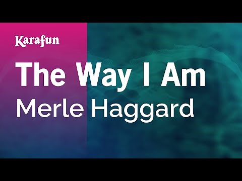 The Way I Am - Merle Haggard | Karaoke Version | KaraFun