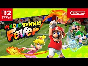 Mario Tennis Fever – Overview Trailer – Nintendo Switch 2