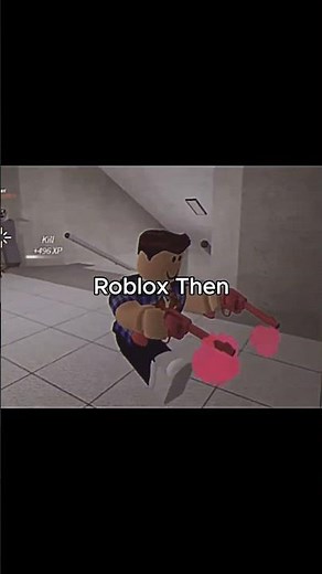 Roblox Now vs Then