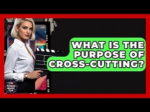 What Is The Purpose Of Cross-Cutting? - Famous Movies Club