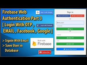 Firebase Authentication Web Login With Email, Google, Facebook, Phone OTP Complete Tutorial Part 3