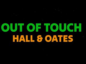 Daryl Hall & John Oates - Out of Touch (Lyrics)