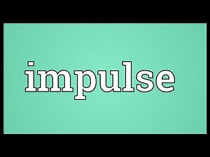 Impulse Meaning