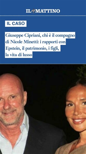 Giuseppe Cipriani, chi è il compagno di Nicole Minetti: i rapporti con Epstein, il patrimonio