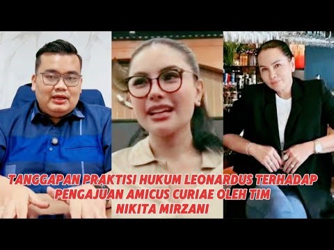 "VIRAL! TANGGAPAN PRAKTISI HUKUM LEONARDUS TERHADAP PENGAJUAN AMICUS CURIAE OLEH TIM NIKITA MIRZANI"