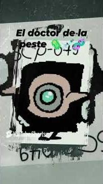 el doctor de la peste scp 045 (fundación SCP) resubido