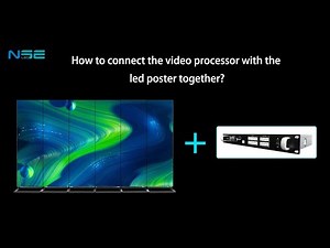 How to connect the video processor with the led poster together?