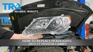How To Replace Headlights 2012-17 Toyota Camry