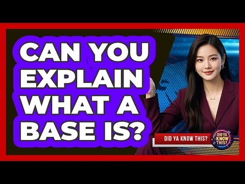 Can You Explain What A Base Is?
