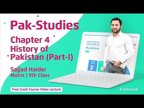 History of Pakistan Part 1 | Chapter 4 | Pak studies 9th Class | Matric Part 1 | tutoria.pk