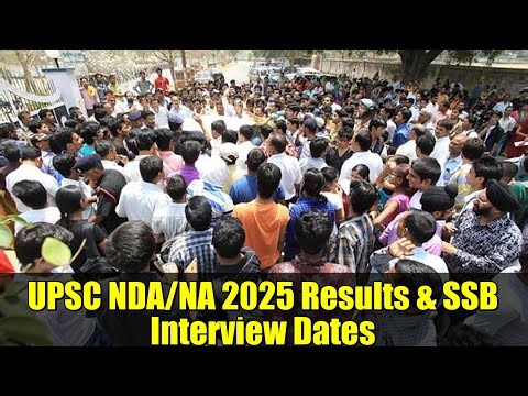 UPSC NDA/NA 2025 Results & SSB Interview Dates