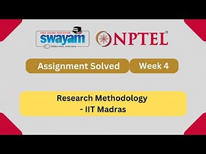 Research Methodology Week 4 || NPTEL ANSWERS 2025 || MYSWAYAM #nptel #nptel2025 #myswayam