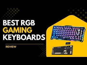 Top 5 RGB Gaming Keyboards You’ll Want Immediately