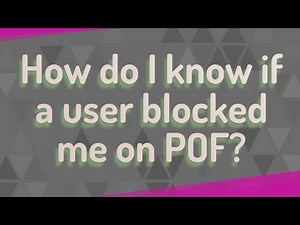 How do I know if a user blocked me on POF?