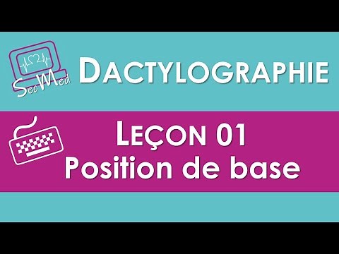 Dactylographie - Leçon 01 - Position de base