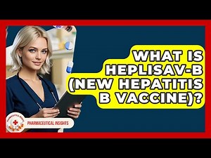 What Is Heplisav-B (New Hepatitis B Vaccine)? - Pharmaceutical Insights