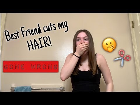 BEST FRIEND CUTS MY HAIR!!! (Gone wrong)