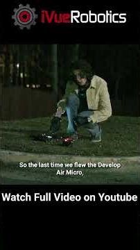 iVue RC & Develop Air Test Flight TL;DW #30 | A Hard to Handle micro