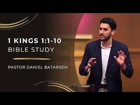 1 Kings 1 (Part 1) Bible Study (David in His Old Age/Adonijah King) | Pastor Daniel Batarseh