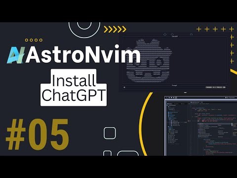 ASTRONVIM TUTORIAL #05 INSTALL CHATGPT NVIM
