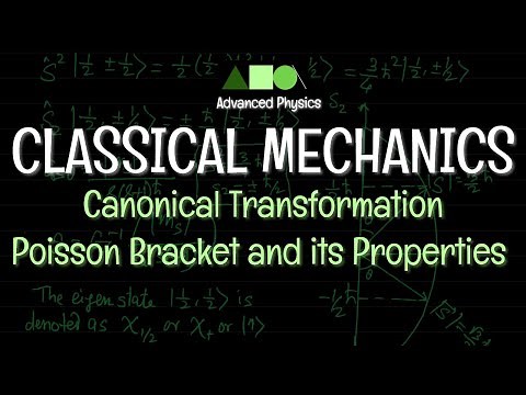 Classical Mechanics - Canonical Transformation : Poisson Bracket and its Properties - 2