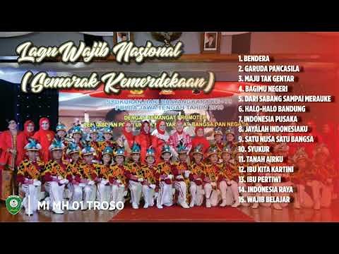 KUMPULAN LAGU WAJIB NASIONAL (LAGU SEMARAK KEMERDEKAAN)