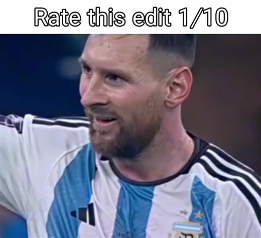 Rate This Messi Edit: How It Stacks Up 1 to 10