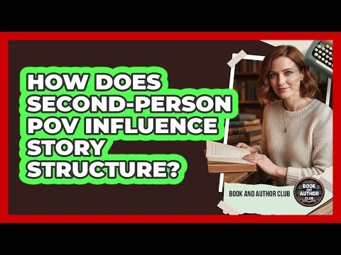 How Does Second-Person POV Influence Story Structure?