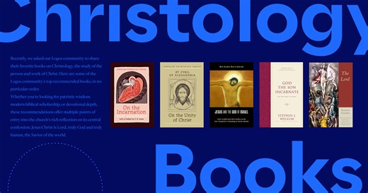 The 7 Best Books on Christology, According to Logos Users