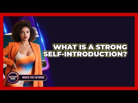 What Is a Strong Self-Introduction?