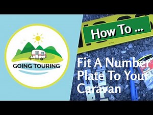 Secure Your Caravan: Easy Tips for Attaching a Number Plate