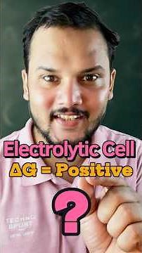 Why ΔG is Positive for Electrolytic Cell | Easy Explanation 🔋⚡#electrochemistry #gibbsfreeenergy