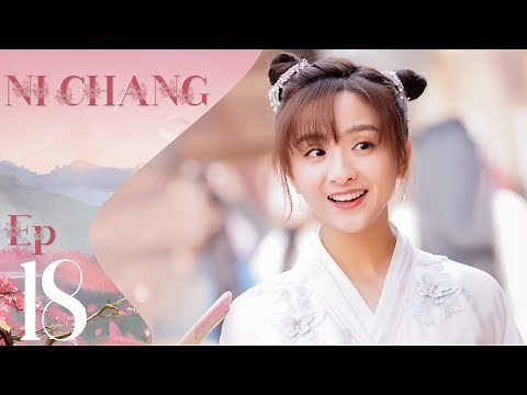 【SUB ESPAÑOL】NI CHANG | 小女霓裳 (Episodio 18)
