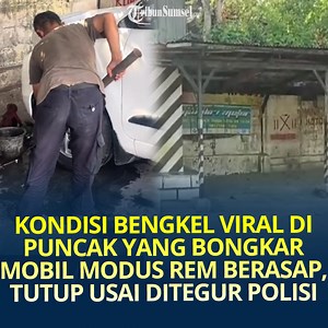 Kondisi Bengkel Viral di Puncak yang Bongkar Mobil Modus Rem Berasap, Tutup Pasca Ditegur Polisi Terungkap kondisi bengkel di kawasan Puncak yang sempat viral di media sosial karena diduga melakukan modus rem mobil berasap hingga membongkar mobil wisatawan tanpa izin. Videonya yang viral itu langsung ditindak oleh polisi pada Jumat (27/10/2023) kemarin. Setelah didatangi polisi, bengkel tersebut langsung tutup dan sepi. | Tribun Sumsel