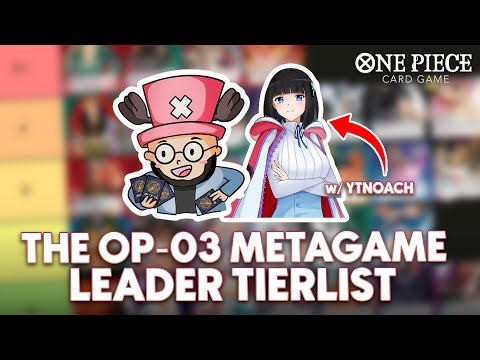 THE OP-03 METAGAME LEADER TIERLIST (with ‪@ytnoach‬!) - ONE PIECE CARD GAME