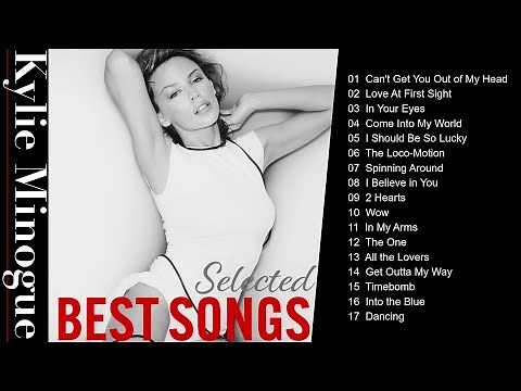 Kylie Minogue Greatest Hits of full album｜Kylie Minogue Best songs of All time｜80s, 90s, 00s song