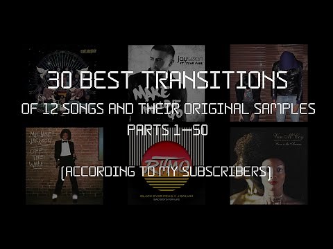 30 Best Transitions Of 12 Songs And Their Original Samples Parts 1-50 (According To You Guys)