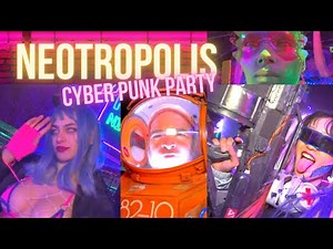 Neotropolis Cyberpunk party