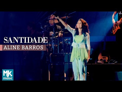 Aline Barros - Santidade (Ao Vivo) - DVD Som de Adoradores