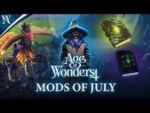 Age of Wonders 4 | Community Mods Spotlight | July 2023
